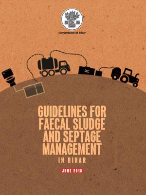 Guidelines for Faecal Sludge and Septage Management in Bihar